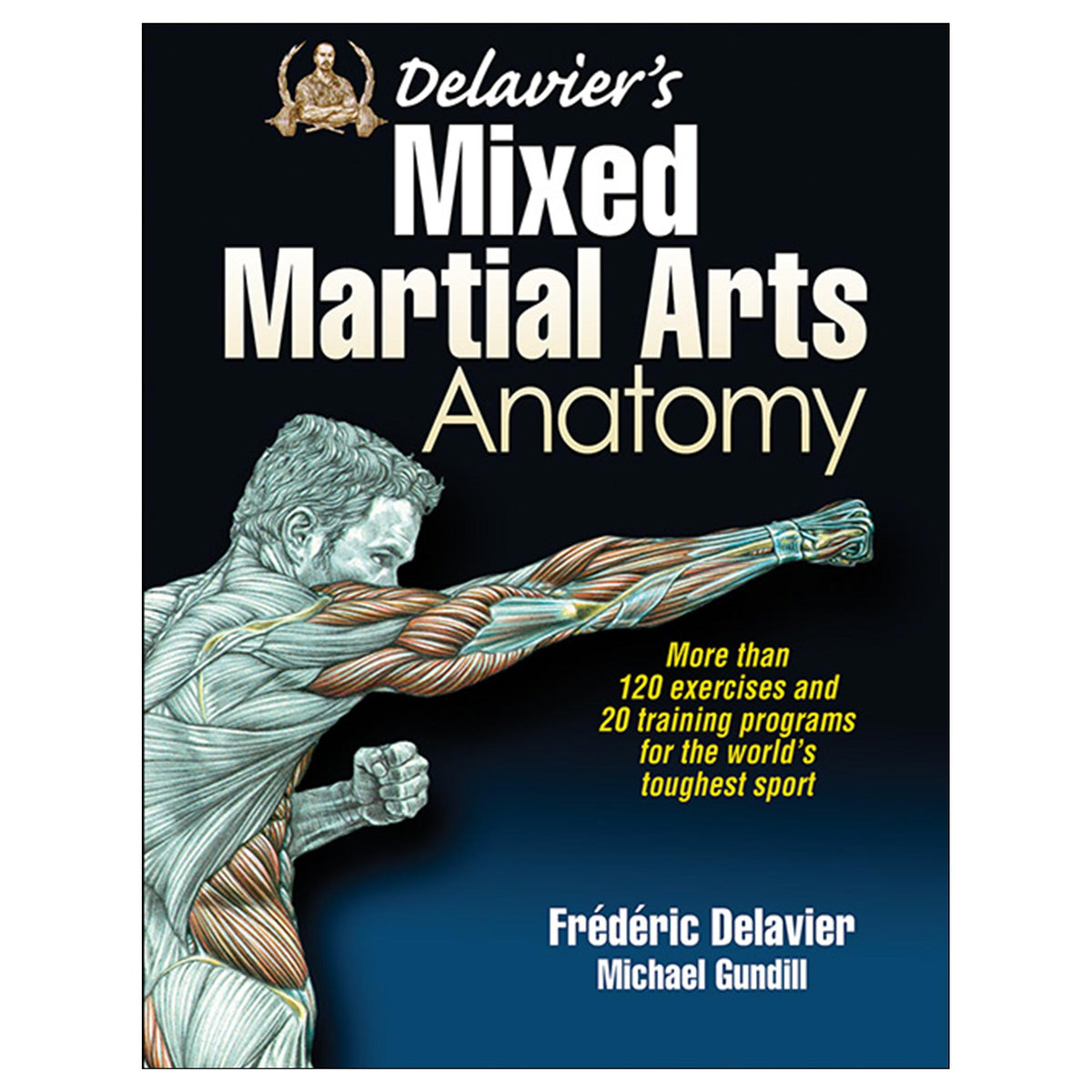 Delavier's Mixed Martial Arts Anatomy