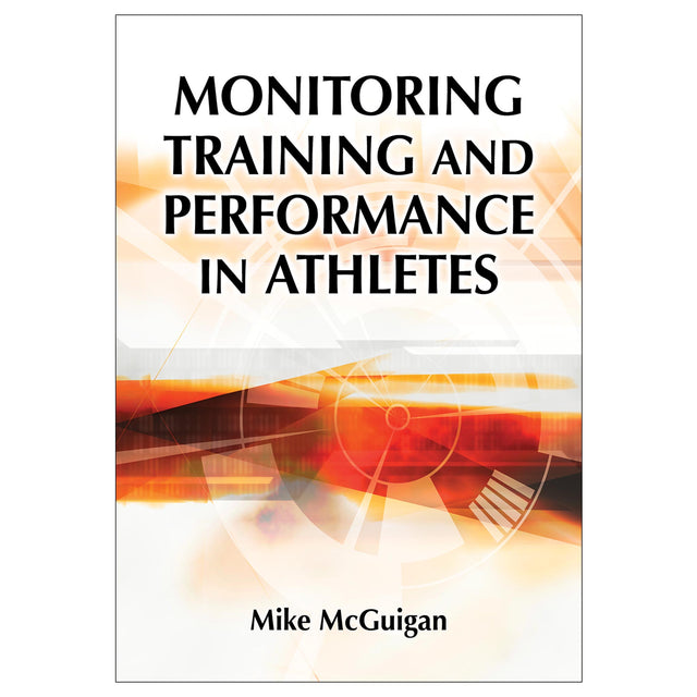 Monitoring Training and Performance in Athletes