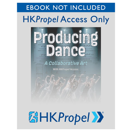 Producing Dance HKPropel Access-Ebook not included