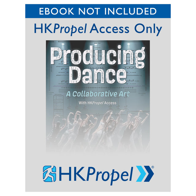 Producing Dance HKPropel Access-Ebook not included