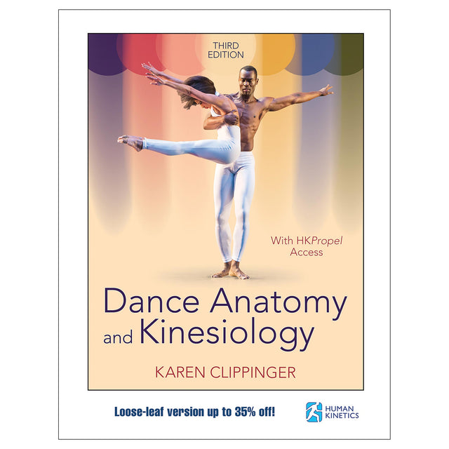 Dance Anatomy and Kinesiology 3rd Edition Loose-Leaf Edition