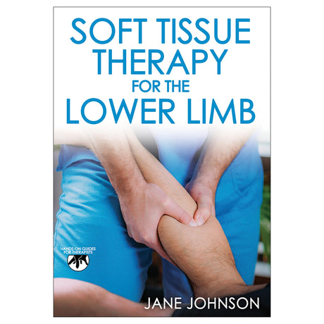 Soft Tissue Therapy for the Lower Limb epub