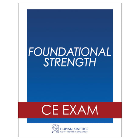 Foundational Strength Online CE Exam Without Book