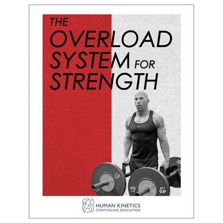 The Overload System for Strength Onilne CE Exam With Print Book