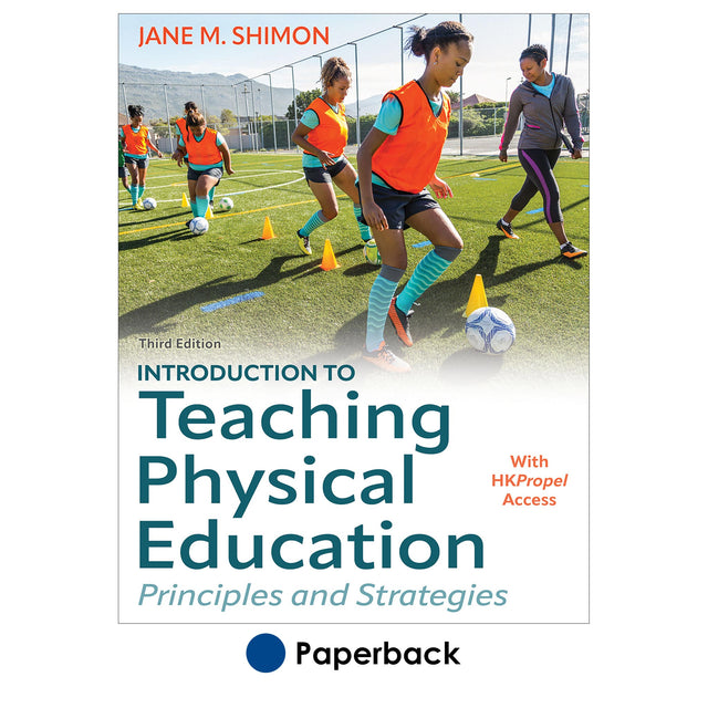 Introduction to Teaching Physical Education 3rd Edition With HKPropel Access