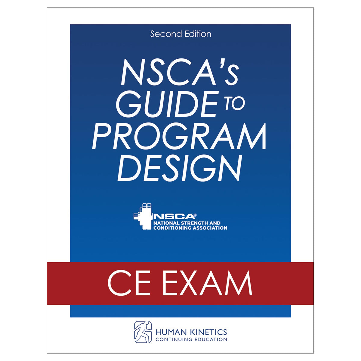 NSCA's Guide to Program Design 2nd Edition Online CE Exam Without Book