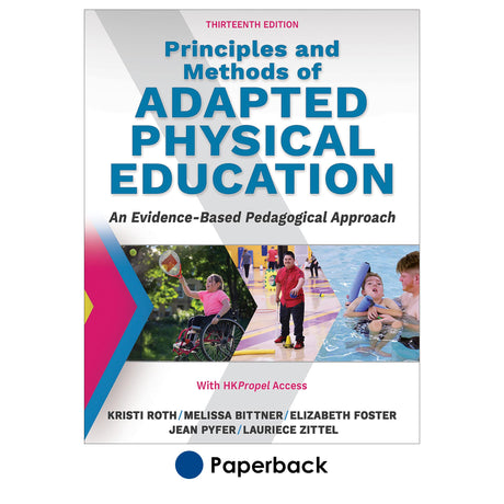 Principles and Methods of Adapted Physical Education 13th Edition With HKPropel Access