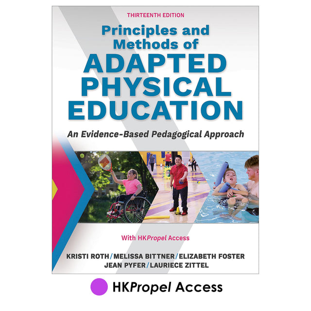 Principles and Methods of Adapted Physical Education 13th Edition HKPropel Access