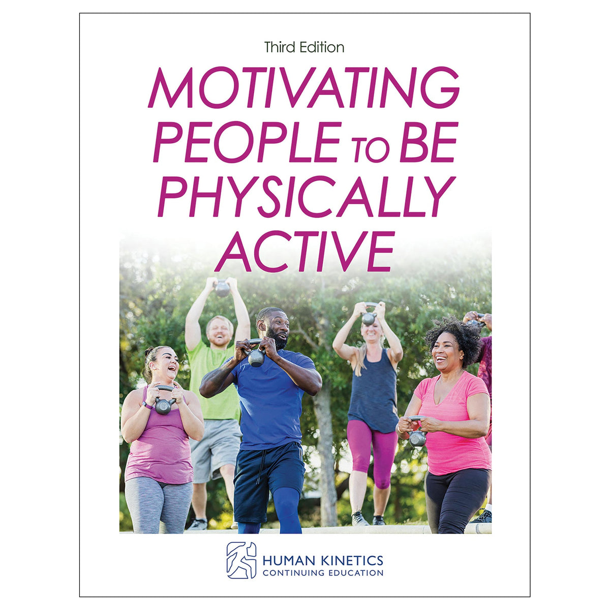 Motivating People to Be Physically Active 3rd Edition Online CE Exam With Ebook