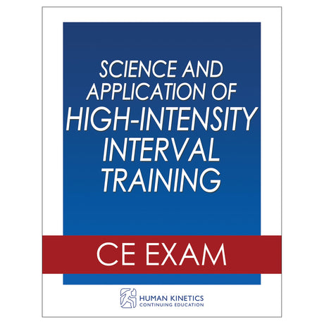 Science and Application of High-Intensity Interval Training Online CE Exam Without Book