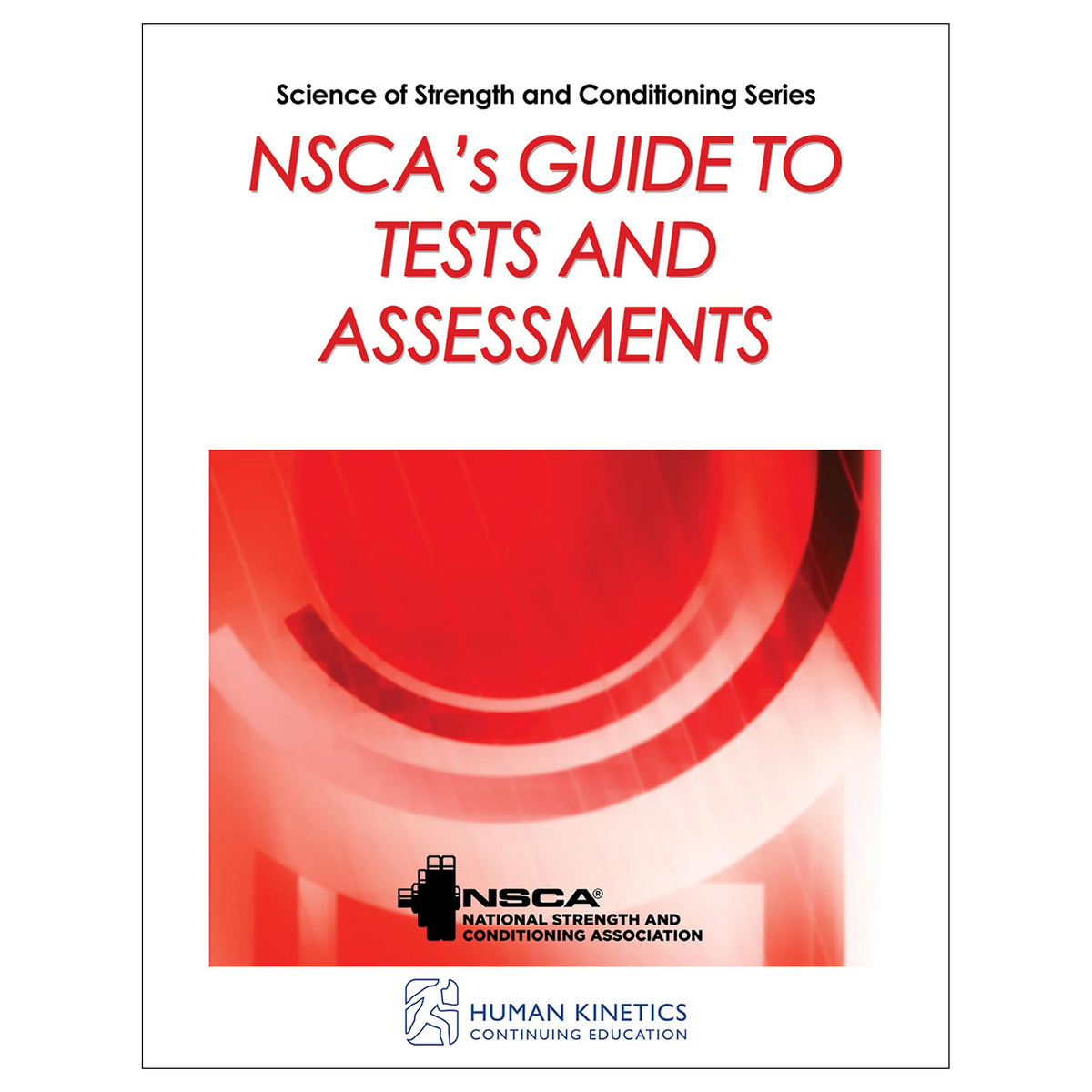 NSCA's Guide to Tests and Assessments Online CE Course With Ebook
