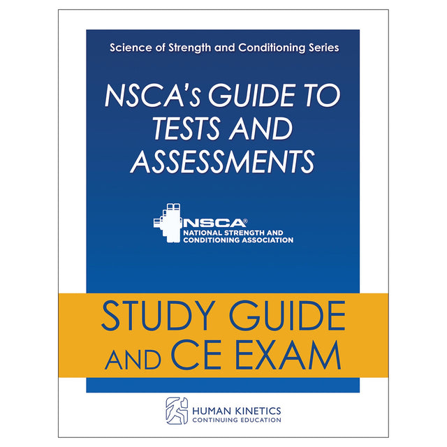 NSCA's Guide to Tests and Assessments Online CE Course Without Book