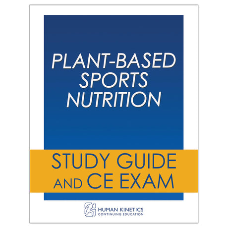 Plant-Based Sports Nutrition Online CE Exam Without Book
