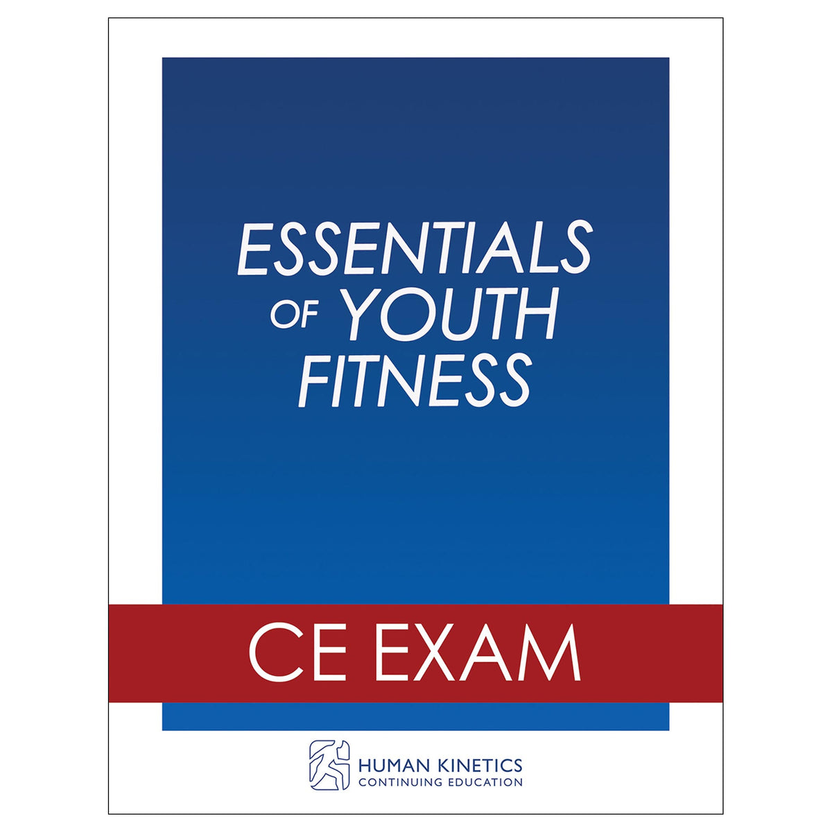 Essentials of Youth Fitness Online CE Exam Without Book