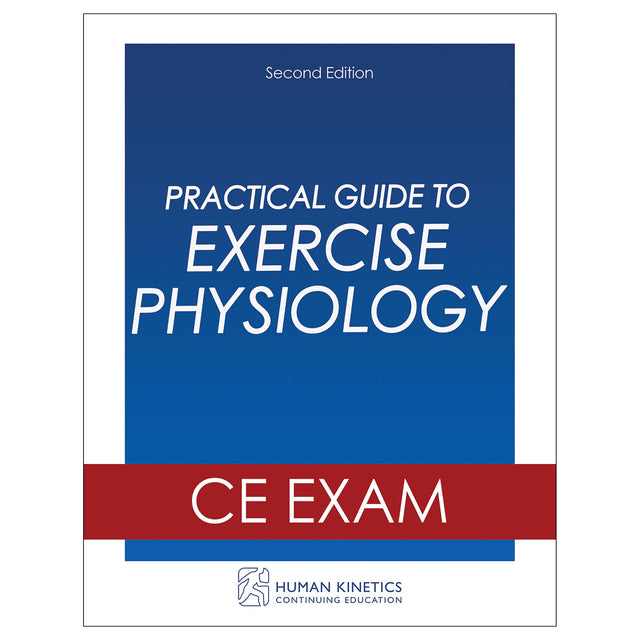 Practical Guide to Exercise Physiology 2nd Edition Online CE Exam Without Book