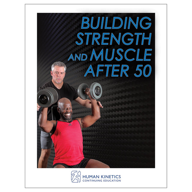 Building Strength and Muscle After 50 Online CE Exam With Ebook