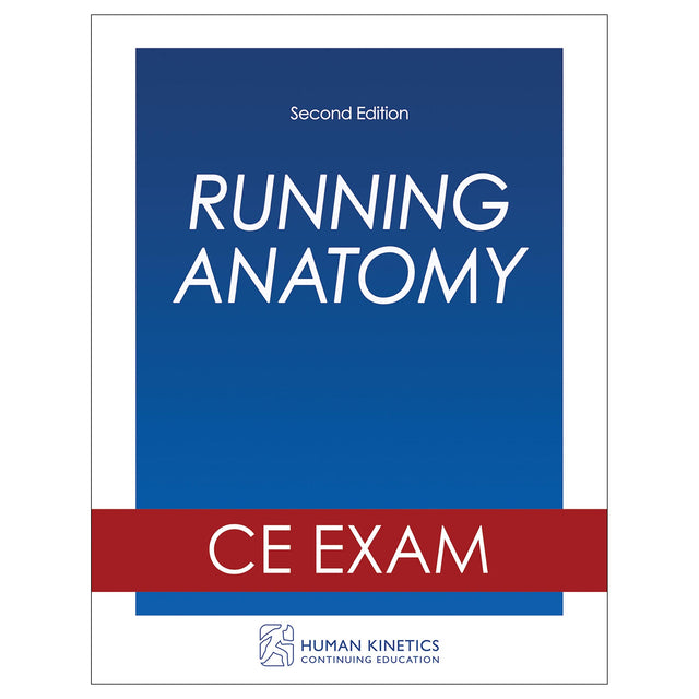 Running Anatomy 2nd Edition Online CE Exam Without Book
