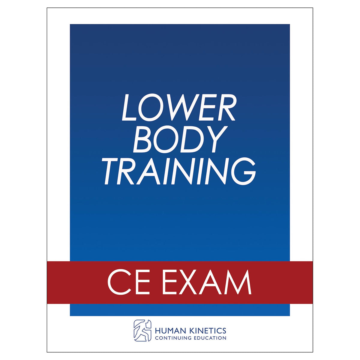 Lower Body Training Online CE Exam Without Book