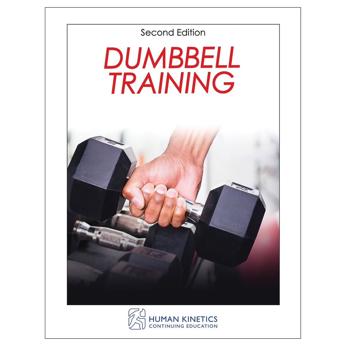 Dumbbell Training 2nd Edition Online CE Course With Ebook