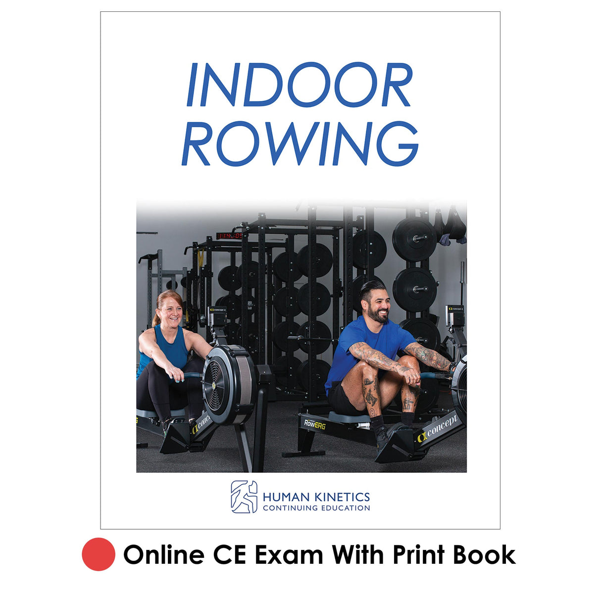 Indoor Rowing Online CE Exam With Print Book