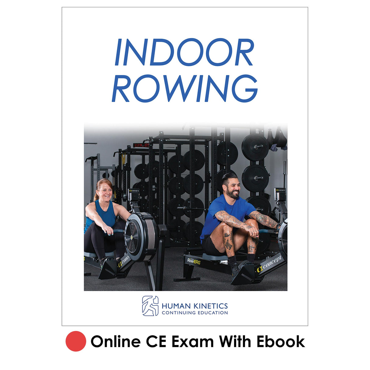 Indoor Rowing Online CE Exam With Ebook