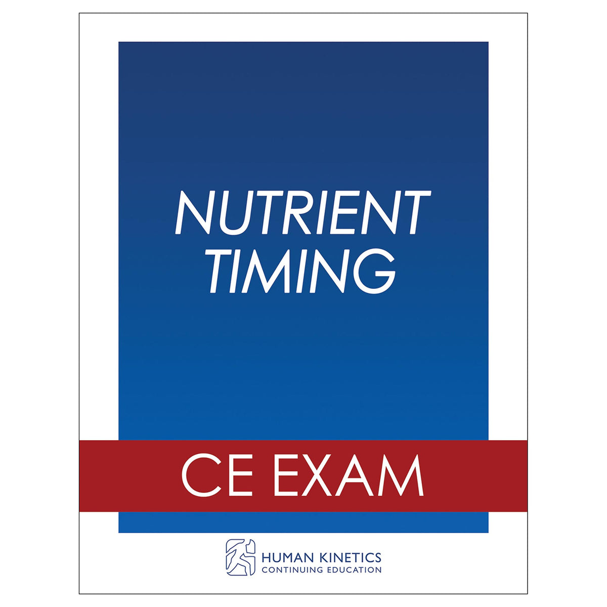 Nutrient Timing Online CE Exam Without Book