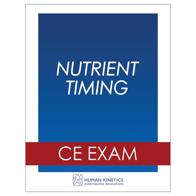 Nutrient Timing Online CE Exam Without Book