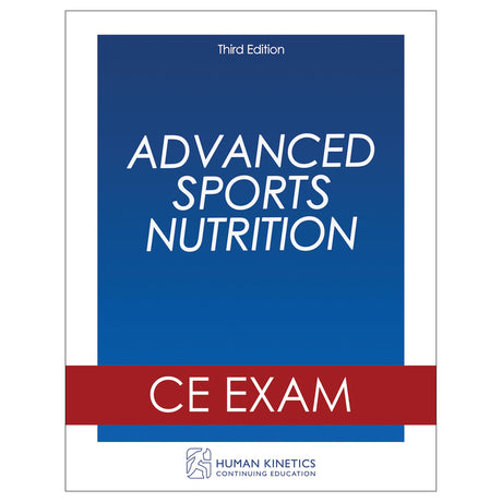 Advanced Sports Nutrition 3rd Edition Online CE Exam Without Book