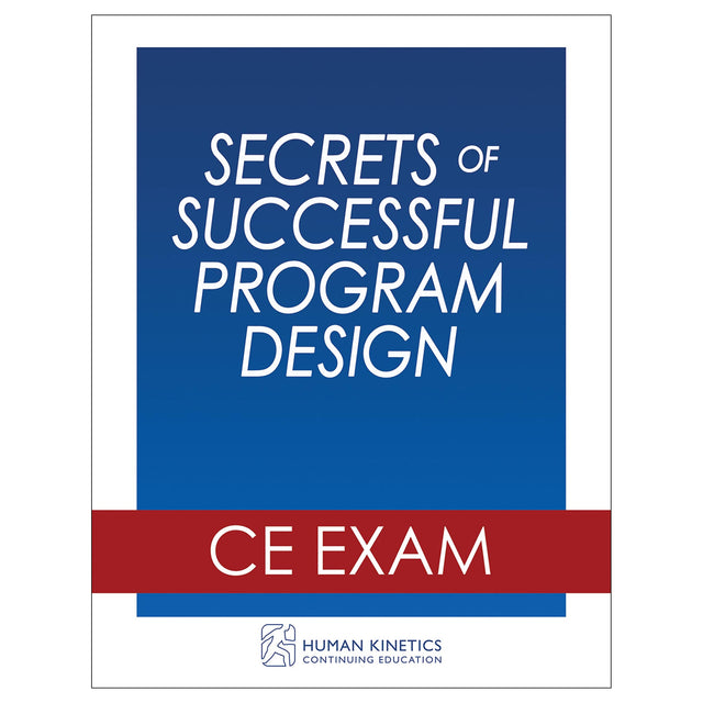 Secrets of Successful Program Design Online CE Exam Without Book