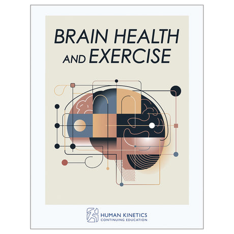 Brain Health and Exercise Online CE Exam With Ebook