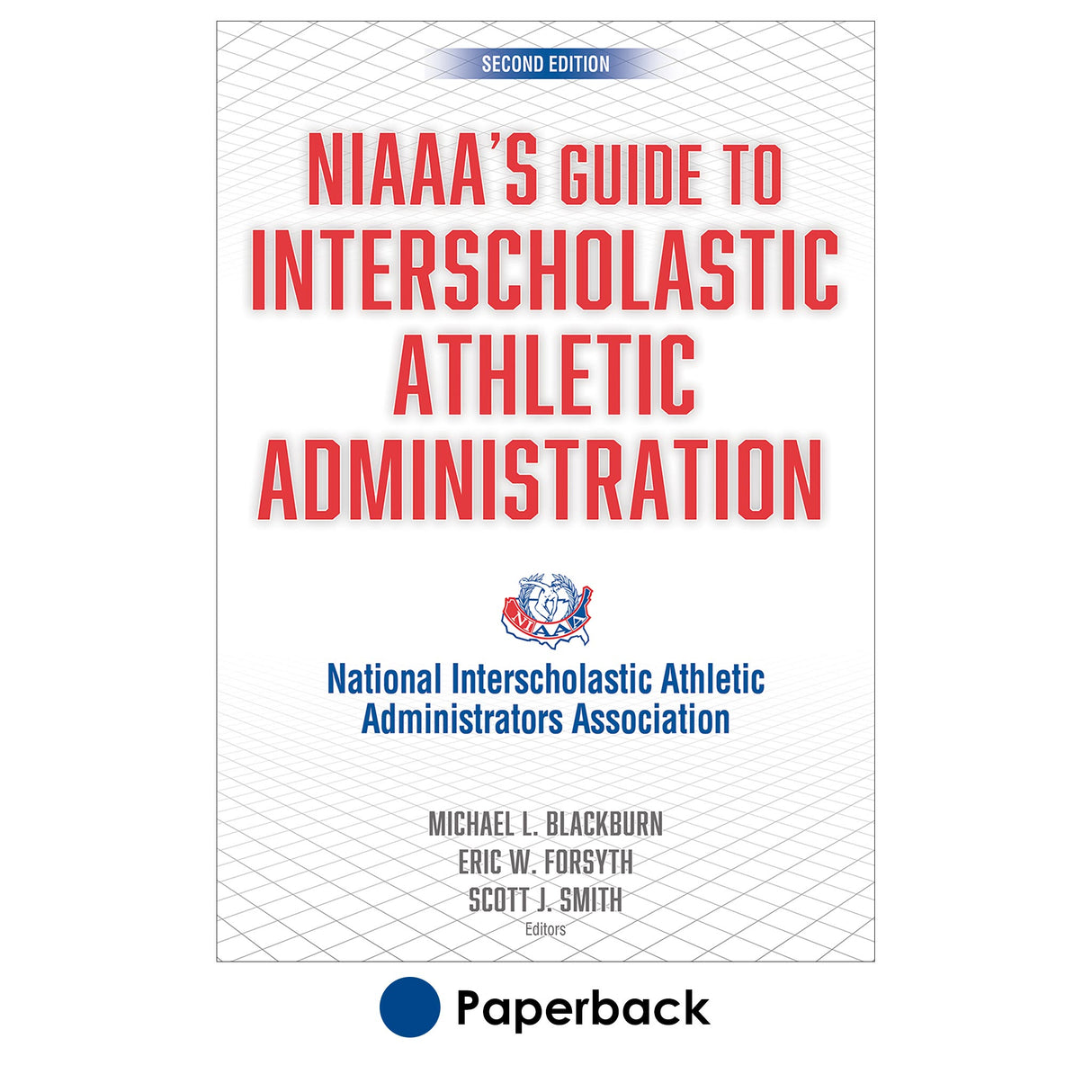 NIAAA's Guide to Interscholastic Athletic Administration-2nd Edition