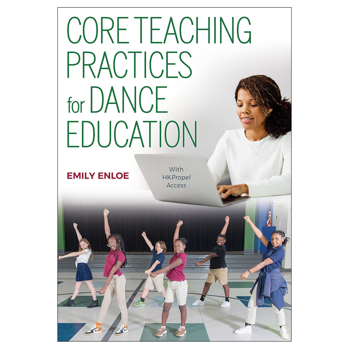 Core Teaching Practices for Dance Education Ebook With HKPropel Access