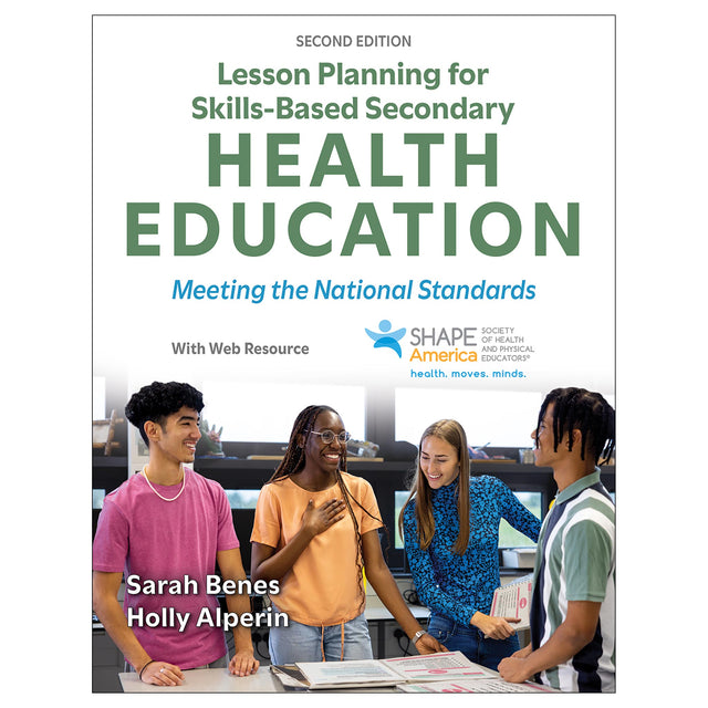 Lesson Planning for Skills-Based Secondary Health Education 2nd Edition With Web Resource