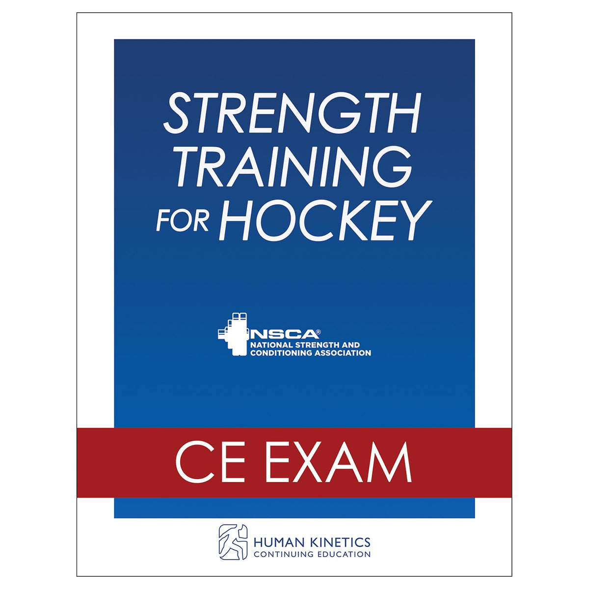 Strength Training for Hockey Online CE Exam Without Book