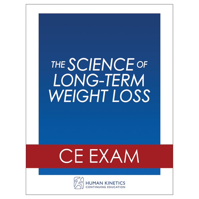 The Science of Long-Term Weight Loss Online CE Exam Without Book