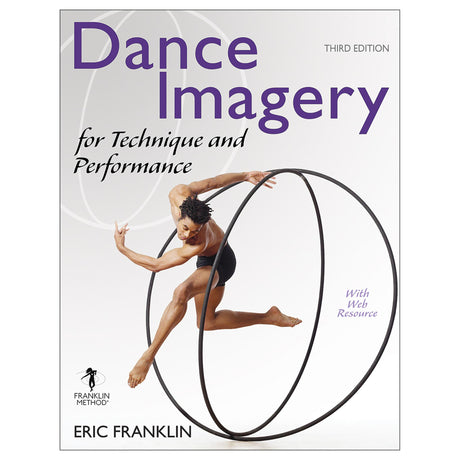 Dance Imagery for Technique and Performance 3rd Edition