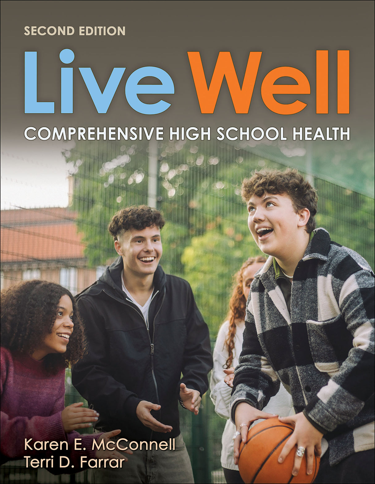 Live Well Comprehensive High School Health, Second Edition