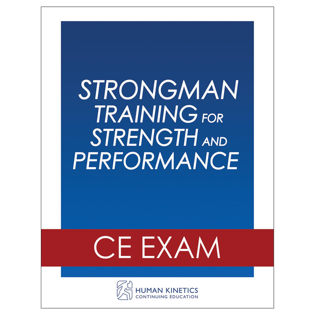 Strongman Training for Strength and Performance Online CE Exam Without Book