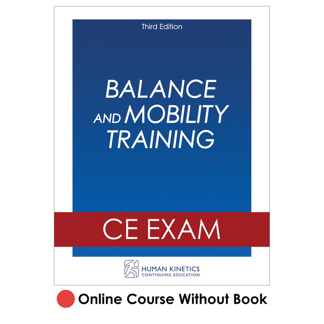 Balance and Mobility Training 3rd Edition Online CE Course Without Book