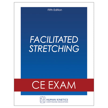 Facilitated Stretching 5th Edition Online CE Course Without Book