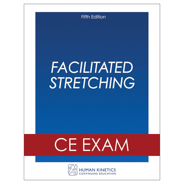 Facilitated Stretching 5th Edition Online CE Course Without Book