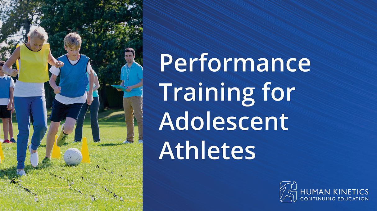 Performance Training for Adolescent Athletes Online CE Course