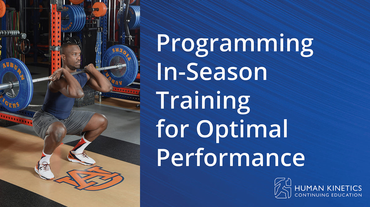 Programming In-Season Training for Optimal Performance Online CE Course