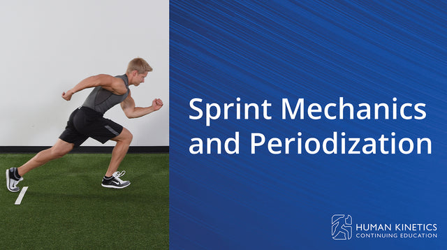 Sprint Mechanics and Periodization Online CE Course
