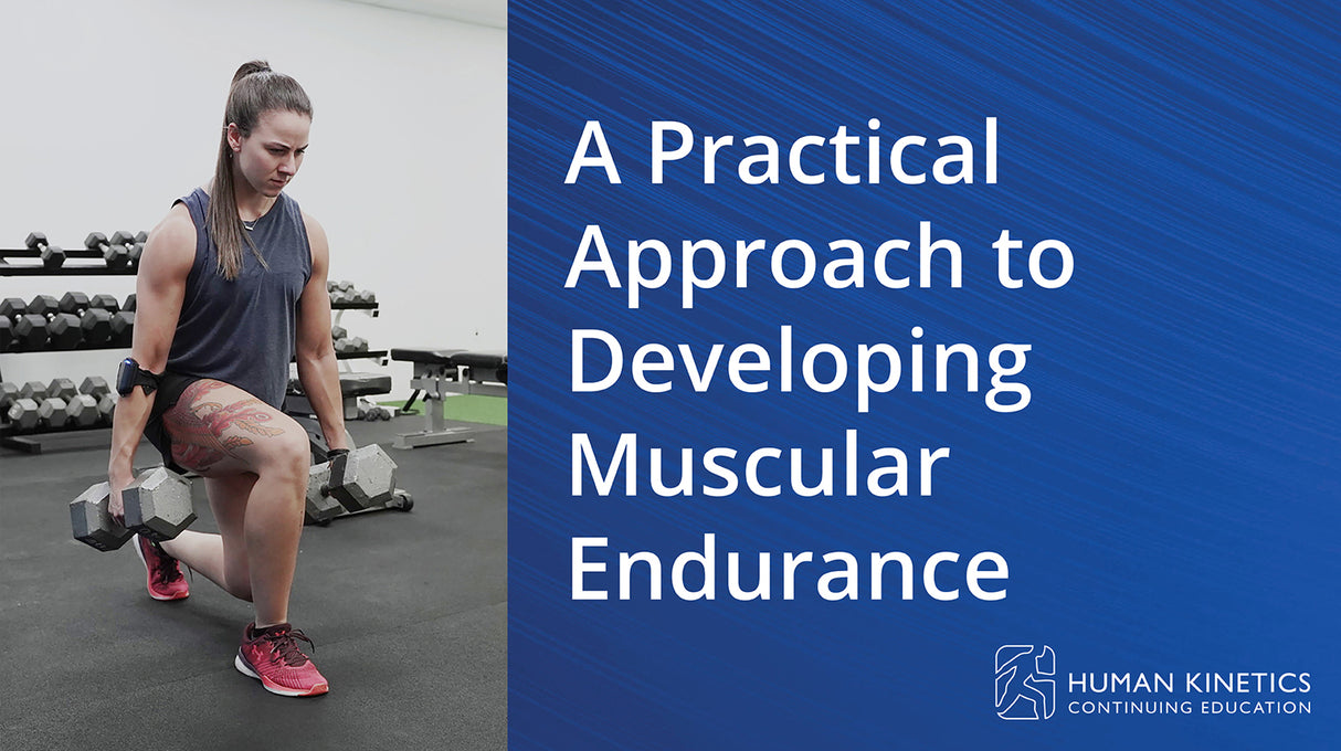 A Practical Approach to Developing Muscular Endurance Online CE Course