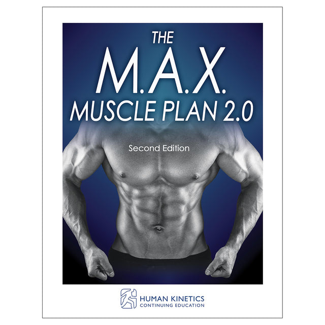 The M.A.X. Muscle Plan 2.0 2nd Edition Online CE Exam With Print Book