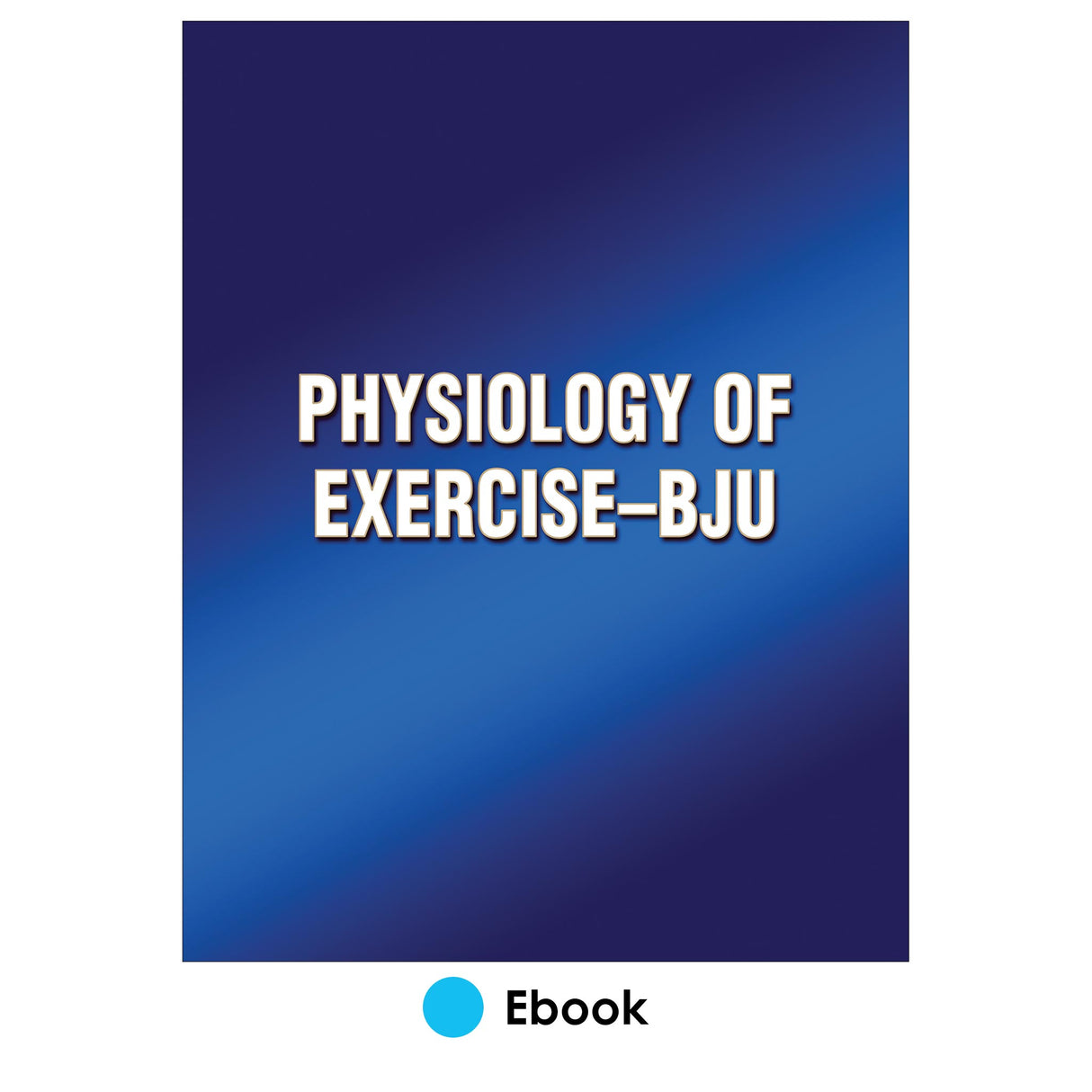 Physiology of Exercise-BJU