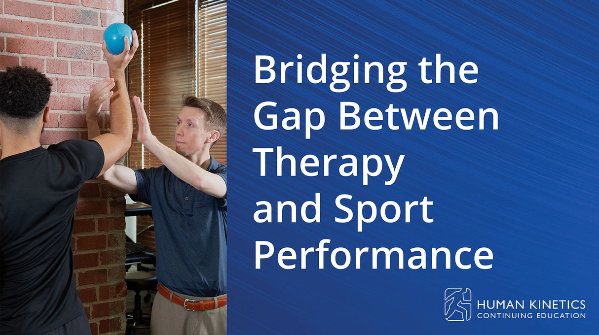 Bridging the Gap Between Therapy and Sport Performance Online CE Course