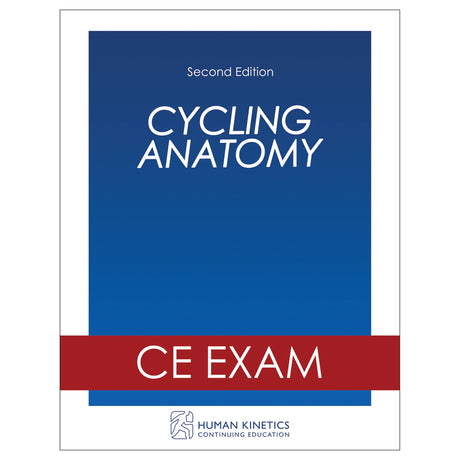 Cycling Anatomy 2nd Edition Online CE Exam Without Book