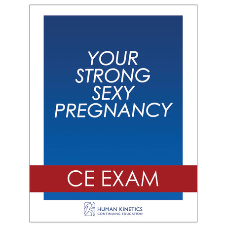 Your Strong, Sexy Pregnancy Online CE Exam Without Book